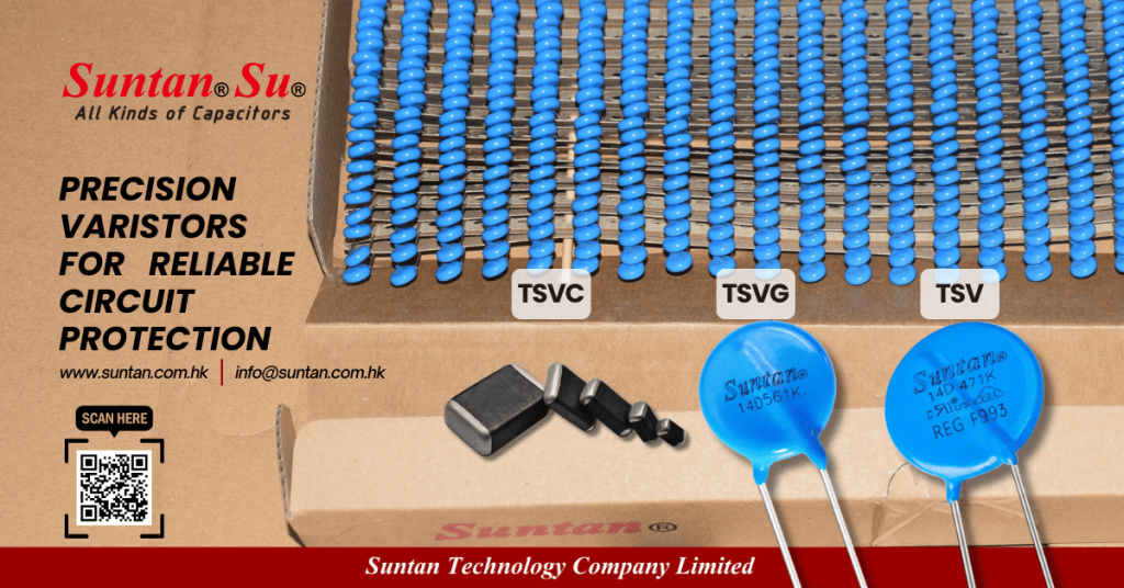Suntan TSV TSVG TSVC varistor series for circuit protection including dipped and SMD MOV components